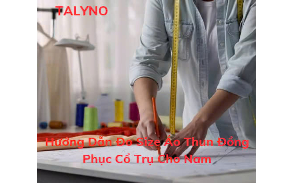 Hướng Dẫn Đo Size &Aacute;o Thun Đồng Phục Cổ Trụ Cho Nam